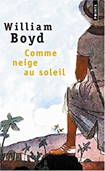 Comme neige au soleil de William Boyd