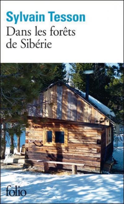 Dans les forêts de Sibérie de Sylvain Tesson