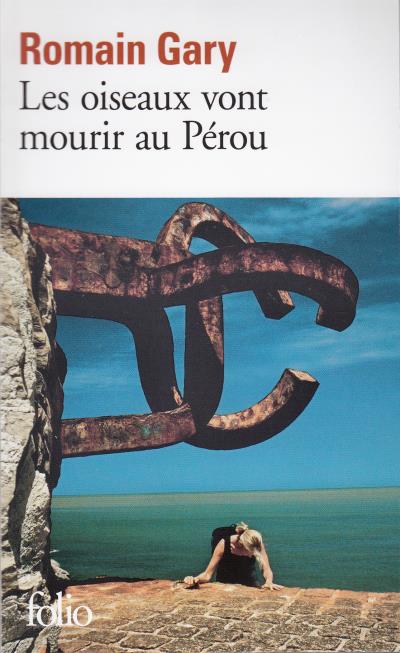 Les oiseaux vont mourir au Pérou de Romain Gary